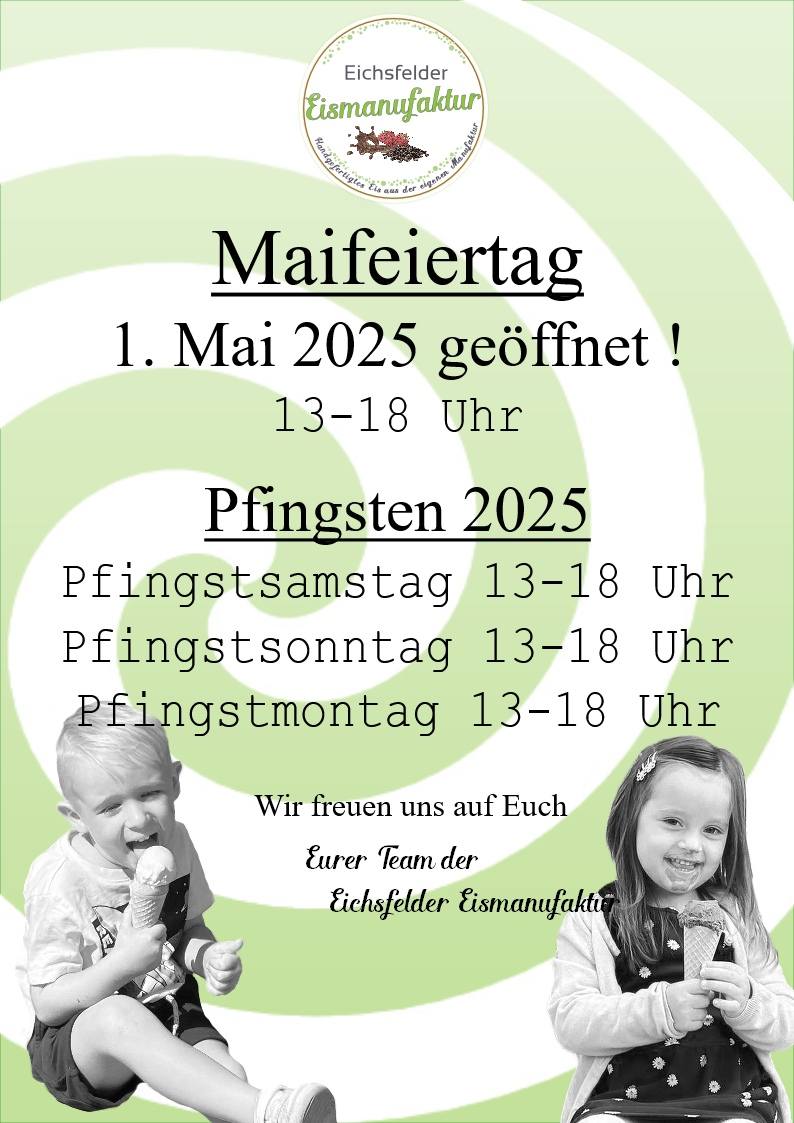 Oeffnungszeiten Maifeiertag Pfingsten Eichsfelder Eismanufaktur